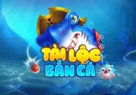Bắn Cá Tài Lộc - Game Bắn Cá 3D Đổi Thưởng Online