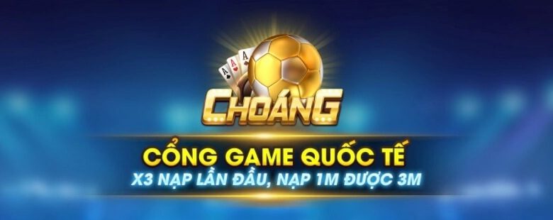 Choáng Club - Cổng game bài đổi thưởng uy tín số 1 Việt Nam - Ảnh 1