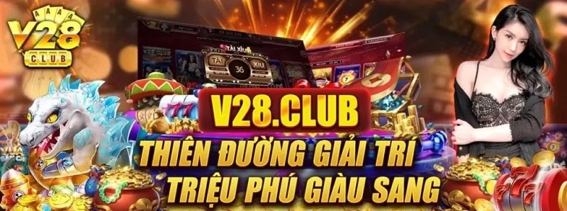 V28 Club - Đổi thưởng hấp dẫn tại thiên đường siêu sang - Ảnh 1
